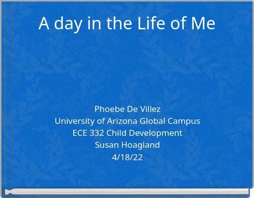 A day in the Life of Me