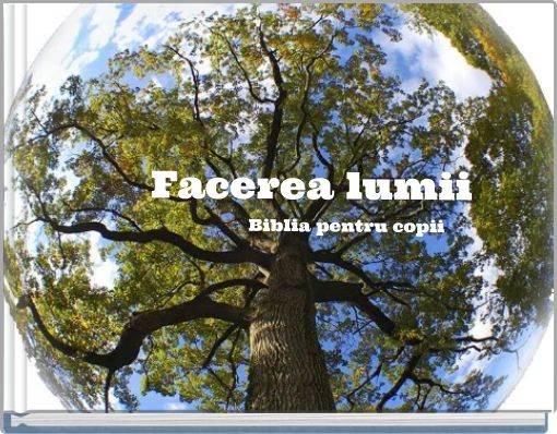 Facerea lumii Biblia pentru copii