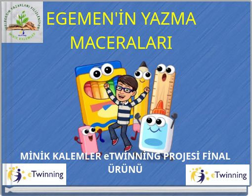 EGEMEN'İN YAZMA MACERALARI