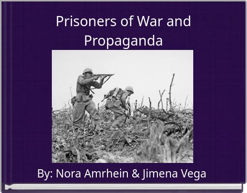 Prisoners of War and Propaganda