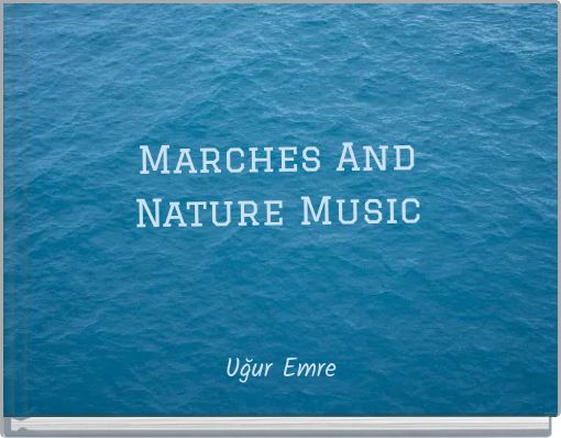 Marches And Nature Music