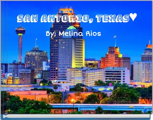 San Antonio, Texas♥