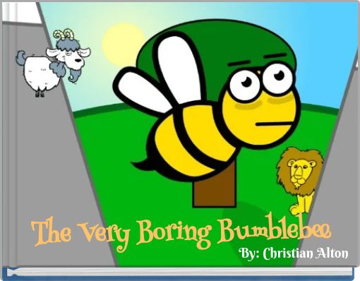 The Very Boring Bumblebee