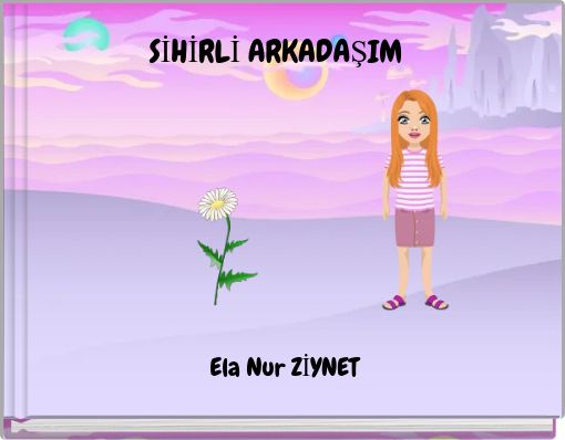 SİHİRLİ ARKADAŞIM