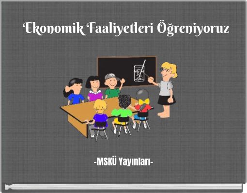 Ekonomik Faaliyetleri Öğreniyoruz