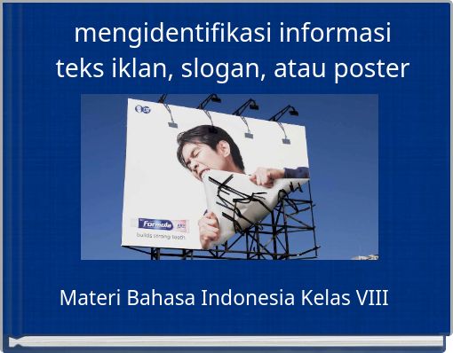 mengidentifikasi informasi teks iklan, slogan, atau poster