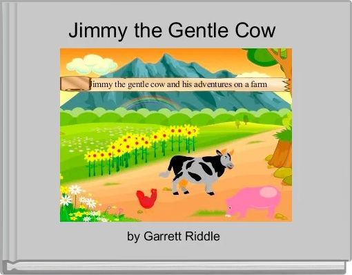 Jimmy the Gentle Cow 
