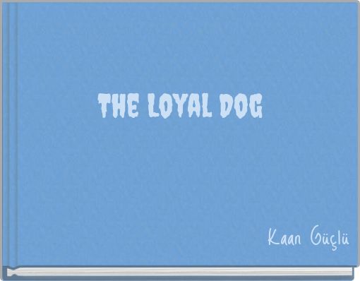 Front cover of 'The Loyal Dog' 