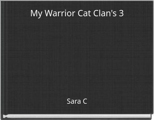 My Warrior Cat Clan's 3