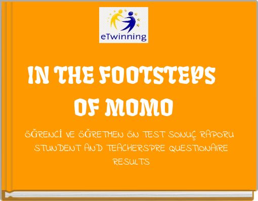IN THE FOOTSTEPS OF MOMO