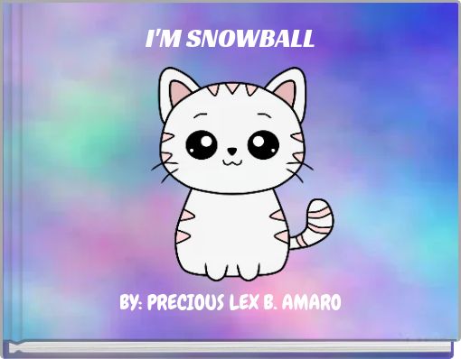 I'M SNOWBALL