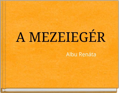 Front cover of 'A MEZEIEGÉR' 