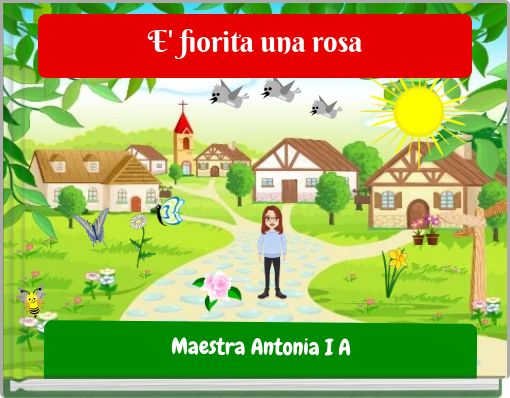 E' fiorita una rosa