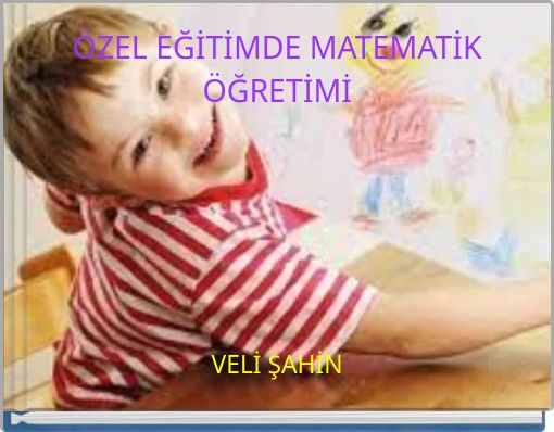 ÖZEL EĞİTİMDE MATEMATİK ÖĞRETİMİ