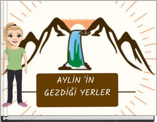 AYLİN 'İN GEZDİĞİ YERLER