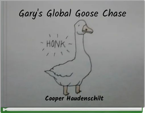 Gary's Global Goose Chase