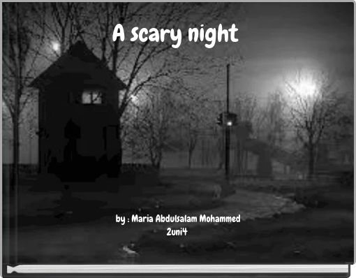 A scary night
