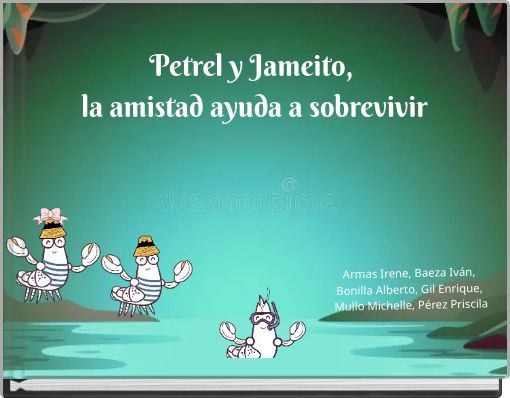 Petrel y Jameito, la amistad ayuda a sobrevivir