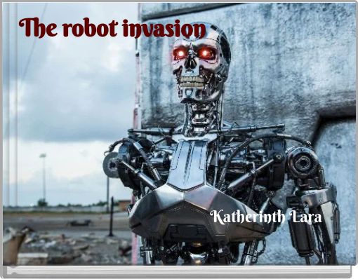 The robot invasion