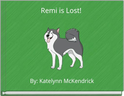 Remi is Lost!