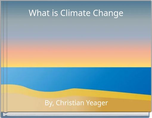 What is Climate Change