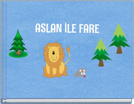 ASLAN İLE FARE