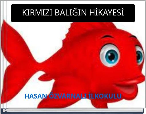 Front cover of 'KIRMIZI BALIĞIN HİKAYESİ' 