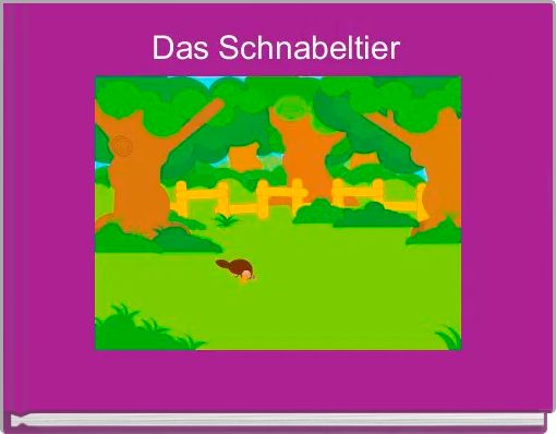 Das Schnabeltier 