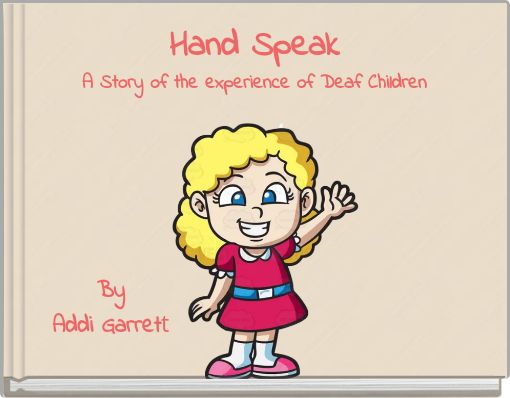 Hand Speak A Story of the experience of Deaf Children