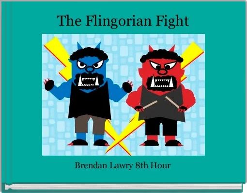 The Flingorian Fight