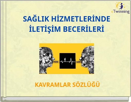 SAĞLIK HİZMETLERİNDE İLETİŞİM BECERİLERİ