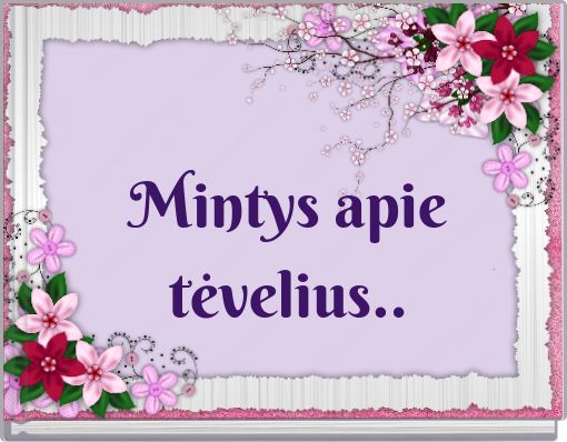 Mintys apie tėvelius..