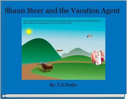 Front cover of 'Shaun Steer and the Vacation Agent' 