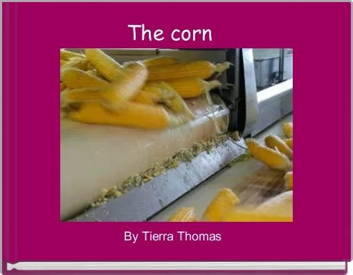 The corn  