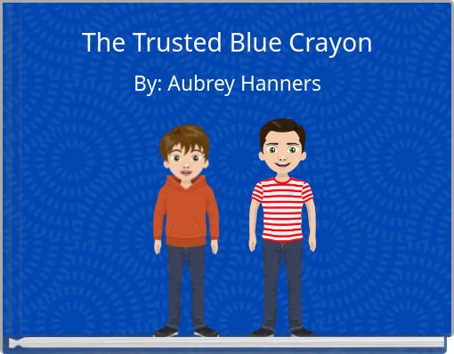The Trusted Blue Crayon