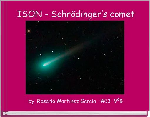 ISON - Schrödinger’s comet