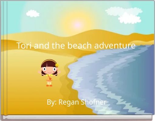 Tori and the beach adventure
