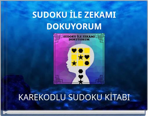 SUDOKU İLE ZEKAMI DOKUYORUM KAREKODLU SUDOKU KİTABI