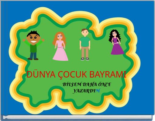 D&Uuml;NYA &Ccedil;OCUK BAYRAMI