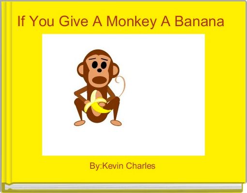 Book Cover for: If You Give A Monkey A Banana 