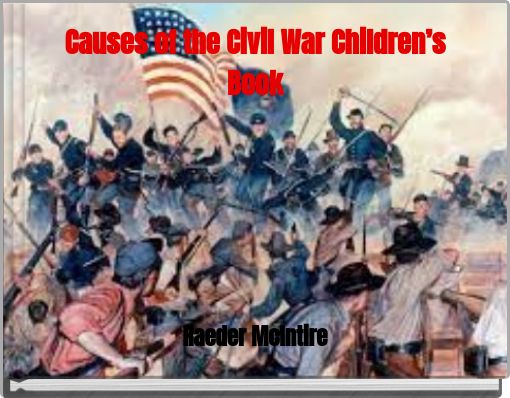 Causes of the Civil War Children’s Book