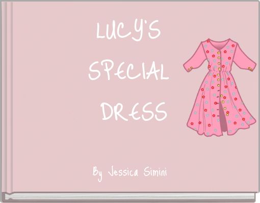 LUCY'S SPECIAL DRESS