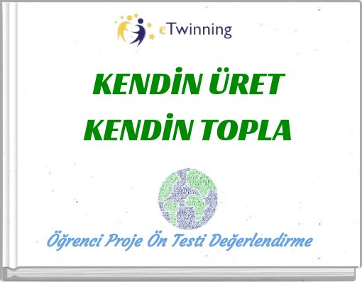 KENDİN ÜRET KENDİN TOPLA