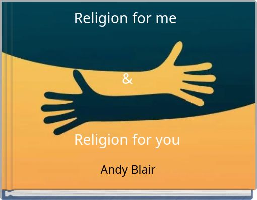 Religion for me & Religion for you