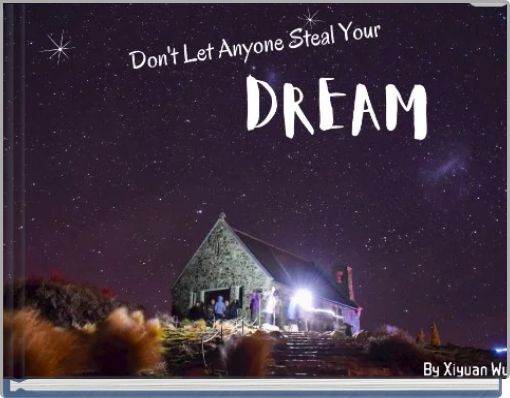 Don't Let Anyone Steal Your Dreams