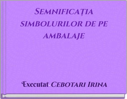 Semnificaţia simbolurilor de pe ambalaje