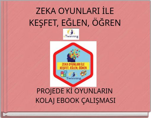 ZEKA OYUNLARI İLE KEŞFET, EĞLEN, &Ouml;ĞREN