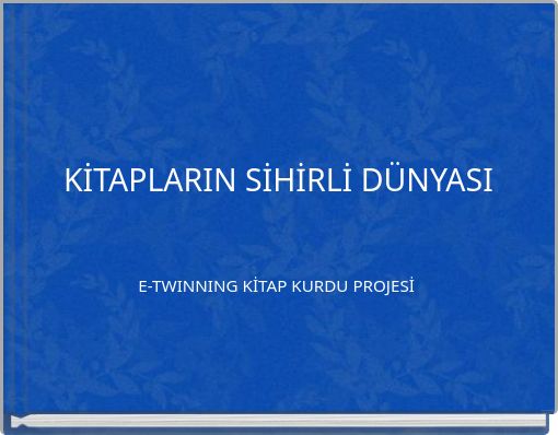 KİTAPLARIN SİHİRLİ DÜNYASI