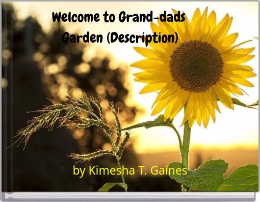Welcome to Grand-dads Garden (Description)