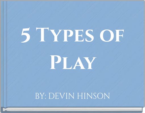 5 Types of Play